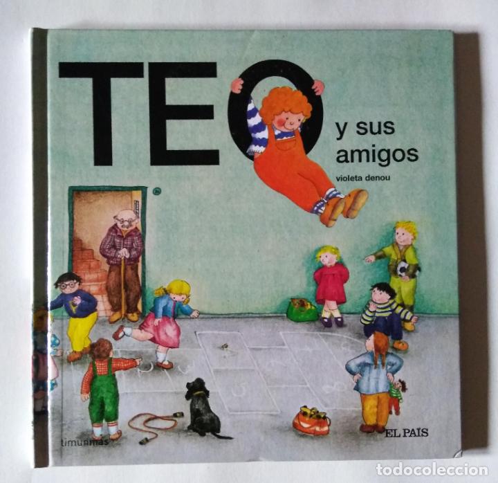 Libros de segunda mano: Teo y sus amigos | Denou, Violeta | Ediciones El Pa&iacute;s, 2008 - Foto 1