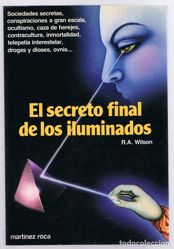 Libros de segunda mano: EL SECRETO FINAL DE LOS ILUMINADOS R.A. WILSON - Foto 1