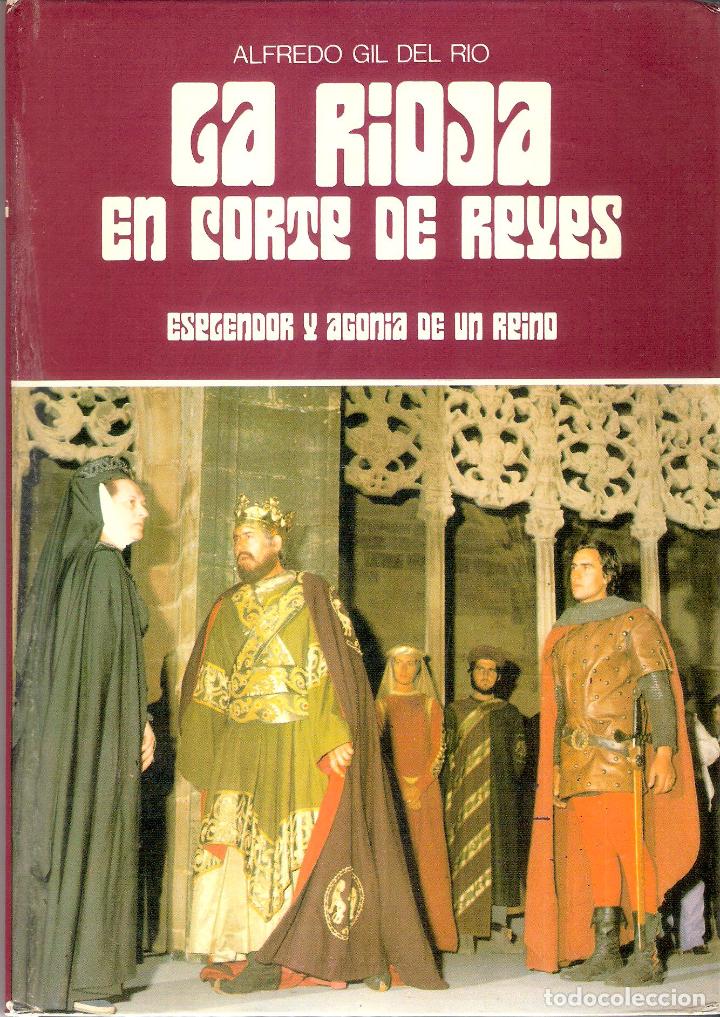 Libros de segunda mano: LA RIOJA EN CORTE DE REYES - ALFREDO GIL DEL RIO - Foto 1
