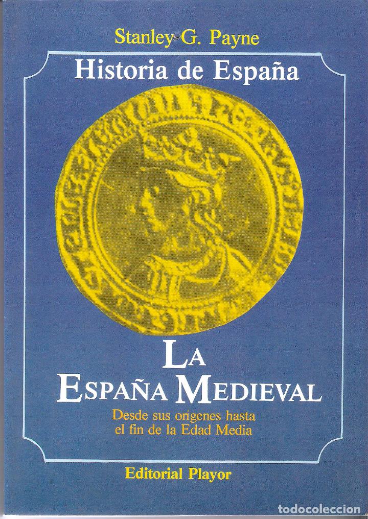 Libros de segunda mano: HISTORIA DE ESPA&Ntilde;A: LA ESPA&Ntilde;A MEDIEVAL - STANLEY G. PAYNE - Foto 1