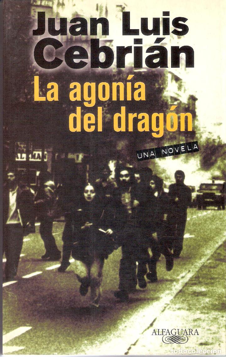 Libros de segunda mano: LA AGON&Iacute;A DEL DRAG&Oacute;N - JUAN LUIS CEBRI&Aacute;N - Foto 1