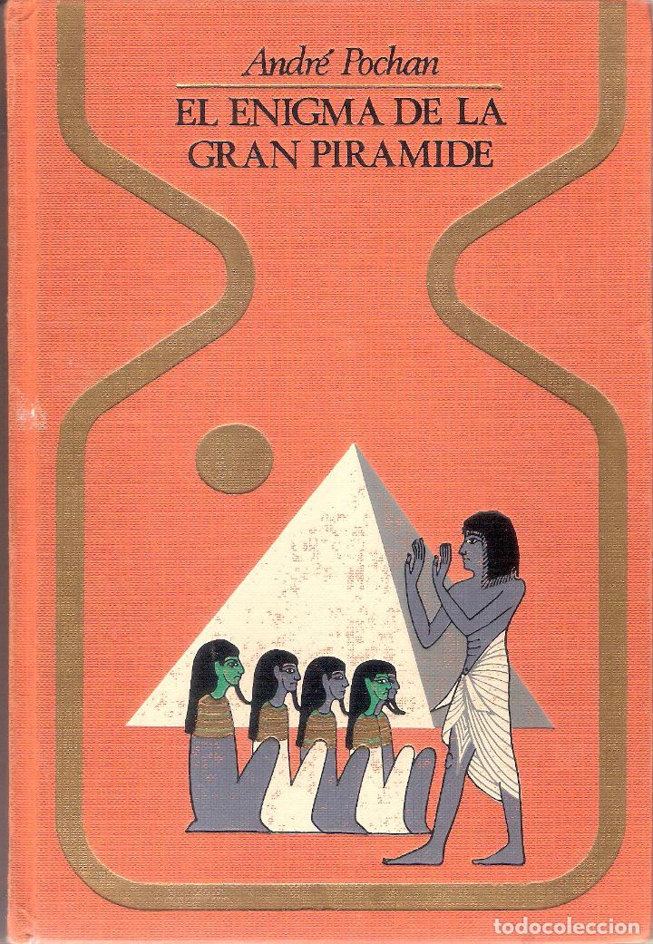 Libros de segunda mano: EL ENIGMA DE LA GRAN PIRAMIDE - ANDR&Eacute; POCHAN - Foto 1
