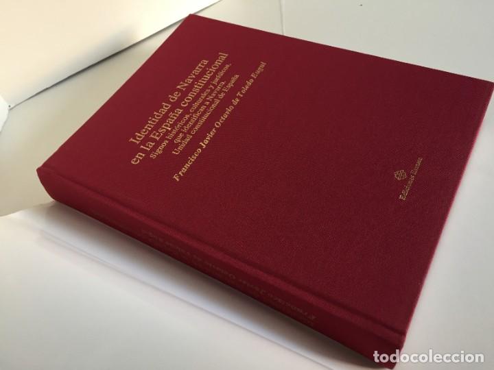 Libros de segunda mano: IDENTIDAD DE NAVARRA EN LA ESPA&Ntilde;A CONSTITUCIONAL. F. J. OCTAVIO DE TOLEDO EUGUI. EDICIONES EUNATE. - Foto 4