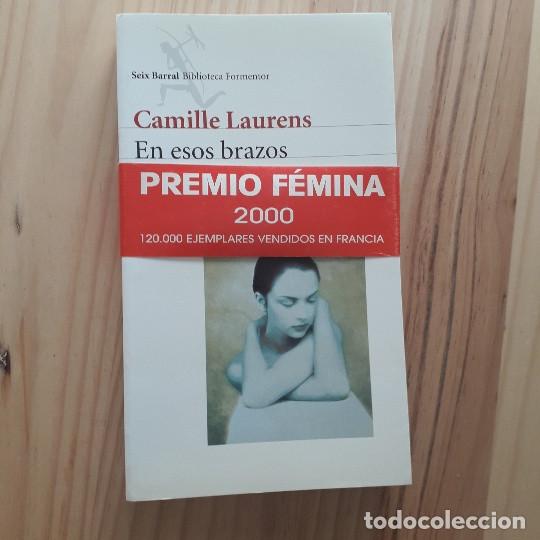 Libros de segunda mano: EN ESOS BRAZOS - CAMILLE LAURENS - Foto 2