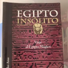 Libros de segunda mano: EGIPTO INSOLITO NACHO ARES ENVIO CERTIFICADO INCLUIDO. Lote 218865521