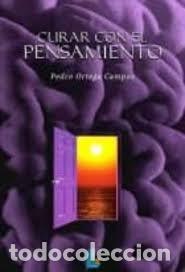 Libros de segunda mano: curar con el pensamiento Pedro Ortega Campos - Foto 1