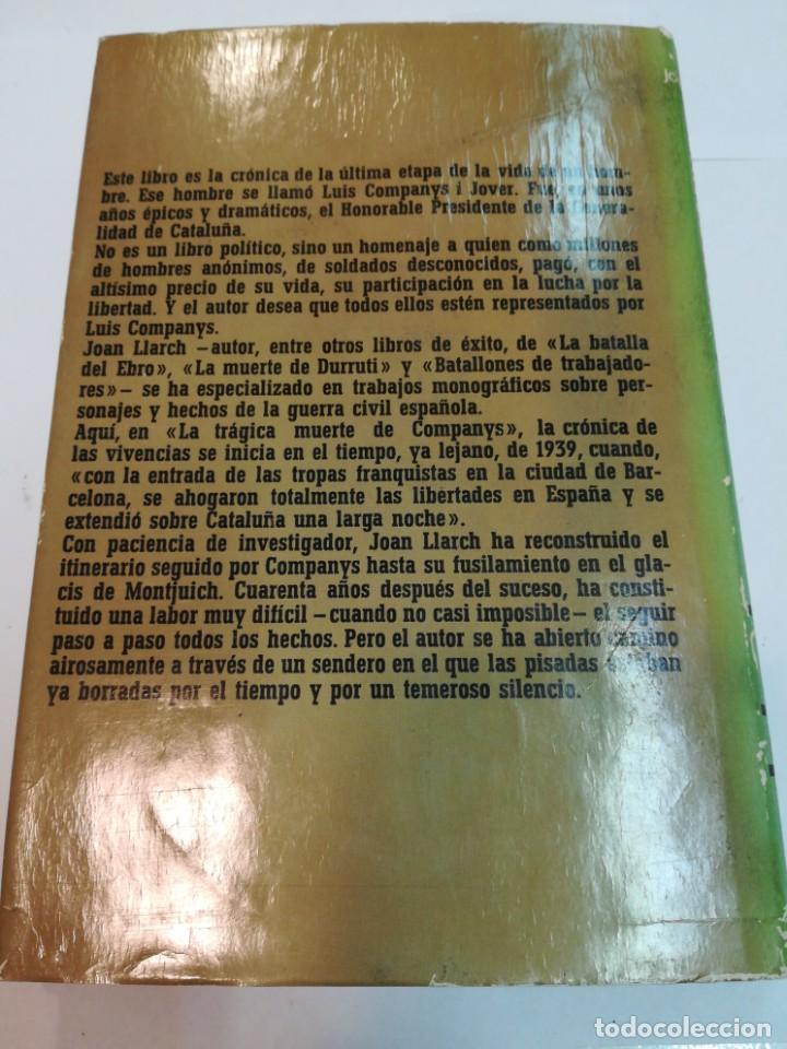 Libros de segunda mano: JOAN ILARCH La tr&aacute;gica muerte de Comnpanys S862AT - Foto 2