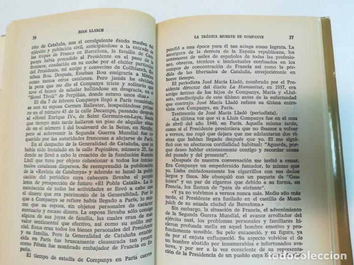 Libros de segunda mano: JOAN ILARCH La tr&aacute;gica muerte de Comnpanys S862AT - Foto 3