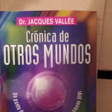 Libros de segunda mano: CRONICA DE OTROS MUNDOS JACQUES VALLEE. Lote 218920921
