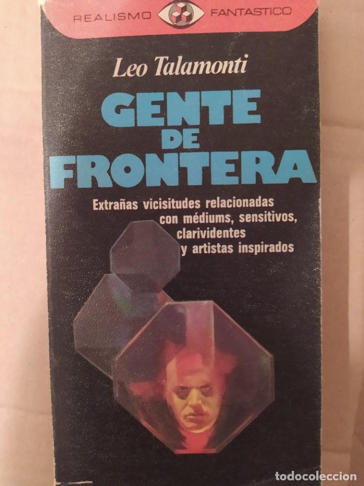 Libros de segunda mano: GENTE DE FRONTERA LEO TALAMONTI - Foto 1