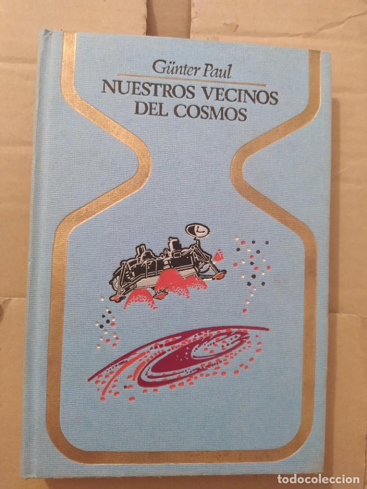 Libros de segunda mano: NUESTROS VECINOS DEL COSMOS GUNTER PAUL - Foto 1