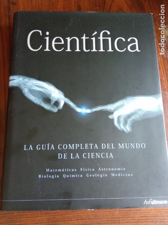 Libros de segunda mano: CIENTIFICA. LA GUIA COMPLETA DEL MUNDO DE LA CIENCIA. ULLMANN. 2008. - Foto 1