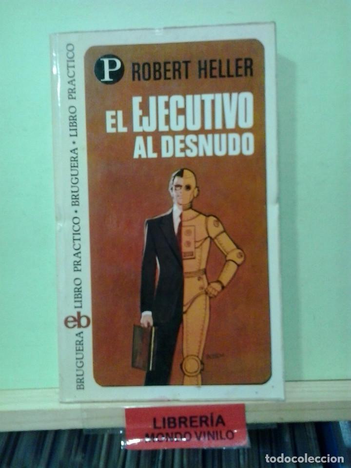 Libros de segunda mano: El ejecutivo al desnudo. Robert Heller - Foto 1