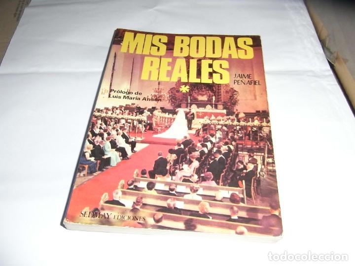 Libros de segunda mano: Jaime Pe&ntilde;afiel, Mis bodas reales, Sedmay - Foto 1