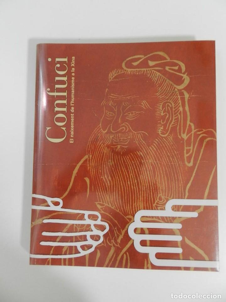 Gebrauchte B&uuml;cher: CONFUCI. EL NAIXEMENT DE L&acute;HUMANISME A LA XINA - LIBRO CAT&Aacute;LOGO ARTE HISTORIA FOTOGRAF&Iacute;A