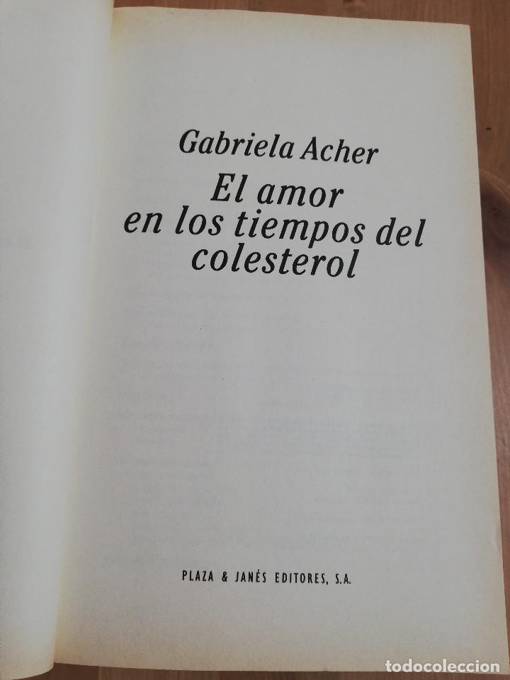 Libros de segunda mano: EL AMOR EN TIEMPOS DE COLESTEROL (GABRIELA ACHER) - Foto 2