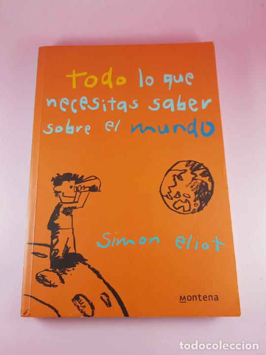 Libri di seconda mano: LIBRO-TODO LO QUE NECESITAS SABER SOBRE EL MUNDO-SIMON ELIOT-MONTENA-2008-VER FOTOS.
