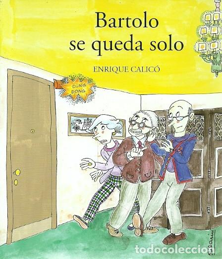 Libros de segunda mano: BARTOLO SE QUEDA SOLO ENRIQUE CALICO - Foto 1