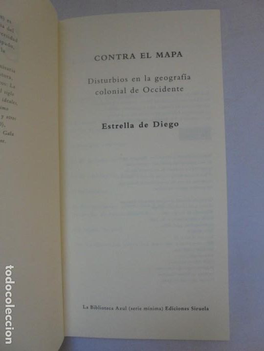 Libros de segunda mano: CONTRA EL MAPA. ESTRELLA DE DIEGO. EDITORIAL SIRUELA. 2008. - Foto 3