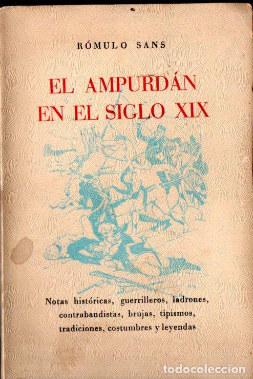 Libros de segunda mano: R&Oacute;MULO SANS . EL AMPURD&Aacute;N EN EL SIGLO XIX (1949) - Foto 1
