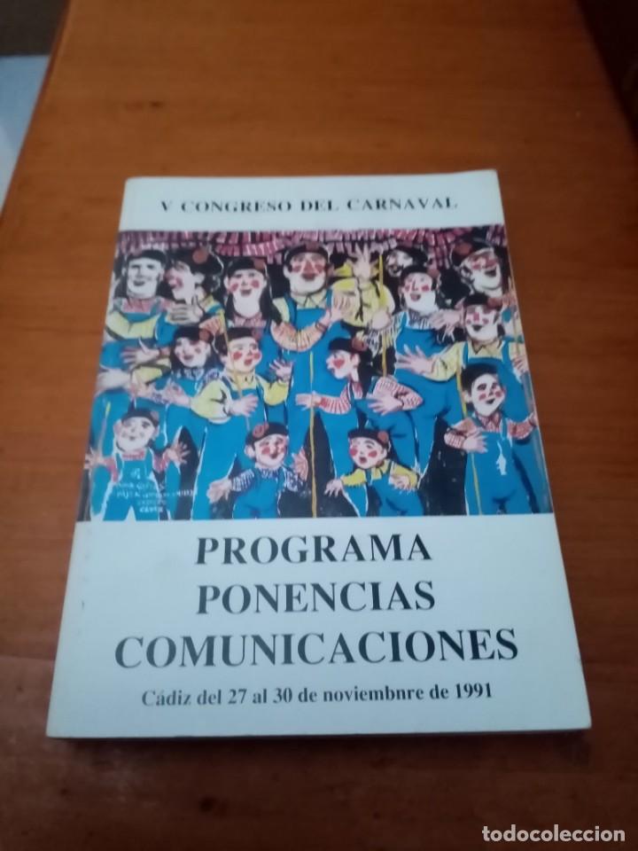 Libros de segunda mano: V CONGRESO DEL CARNAVAL. PROGRAMA PONENCIAS COMUNICACIONES. EST2B1 - Foto 1
