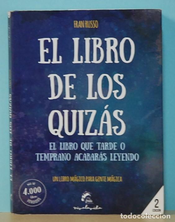 Libros de segunda mano: EL LIBRO DE LOS QUIZAS. FRAN RUSSO. EDITA FRIDA EDICIONES. 2016 - Foto 1