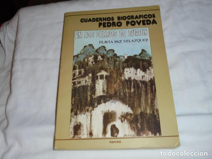 Libros de segunda mano: EN LOS CERROS DE GUADIX.FLAVIA PAZ VELAZQUEZ.CUADERNOS BIOGRAFICOS PEDRO POVEDA.EDICIONES NARCEA 198