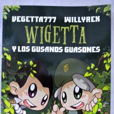 Libros de segunda mano: LIBRO WIGETTA Y LOS GUSANOS GUASONES, VEGETTA777, WILLYREX, 2016, ISBN 978-84-9998-553-4. Lote 219439882