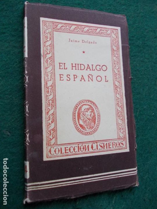 Libros de segunda mano: COLECCION CISNEROS 1944 EL HIDALGO ESPA&Ntilde;OL - Foto 1