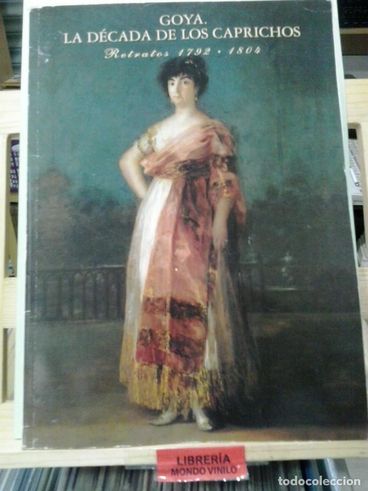 Libros de segunda mano: Goya, la decada de los caprichos. Retratos 1792 - 1804 - Foto 1