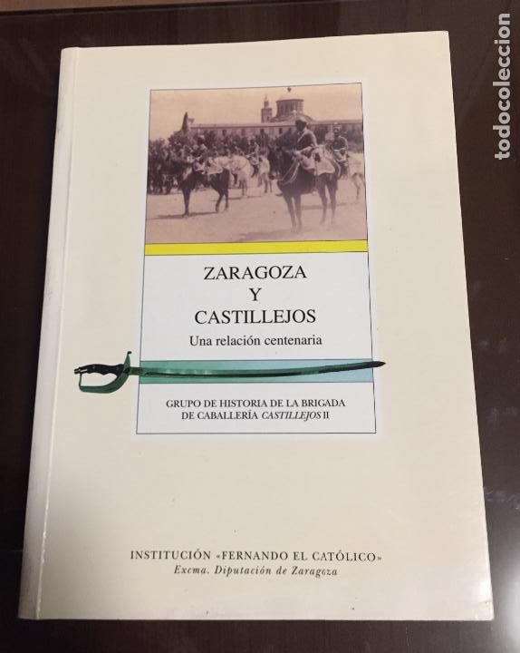 Libros de segunda mano: ZARAGOZA Y CASTILLEJOS Una Relacion Centenaria - Foto 1