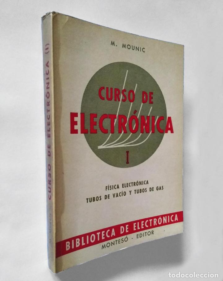 Libros de segunda mano: Curso de Electr&oacute;nica I | M. Mounic | Montes&oacute; Editor, 1968 (2&ordf; ed.) - Foto 1