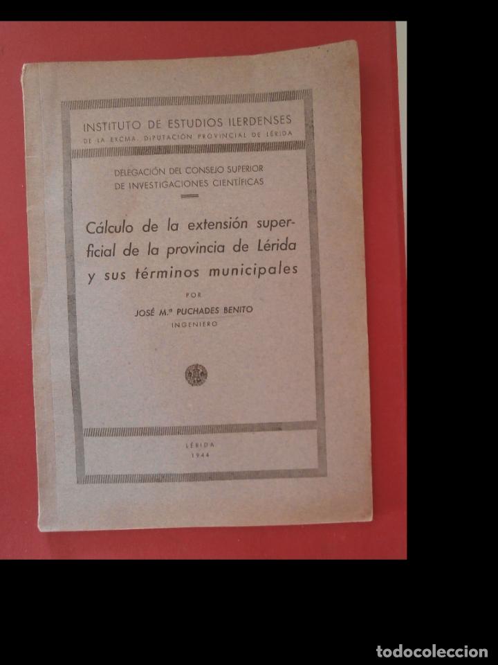 Libri di seconda mano: C&aacute;lculo de la extensi&oacute;n superficial de la provincia de L&eacute;rida y sus t&eacute;rminos municipa&ntilde;es. J.M. Pucha
