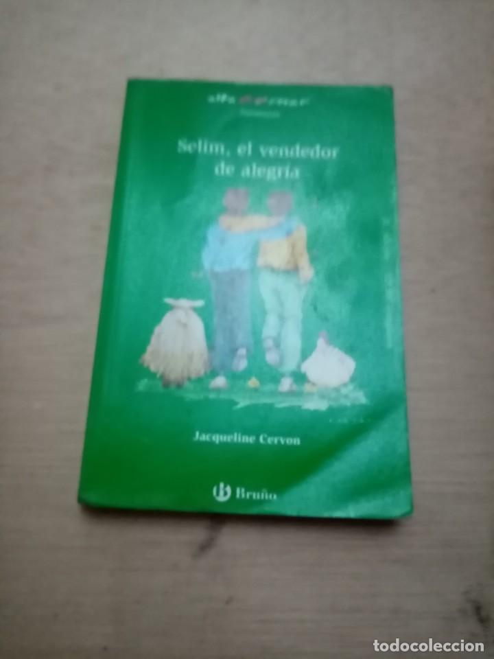 Libros de segunda mano: SELIM, EL VENDEDOR DE ALEGR&Iacute;A. JACQUILINE CERVON. EST20B4 - Foto 1
