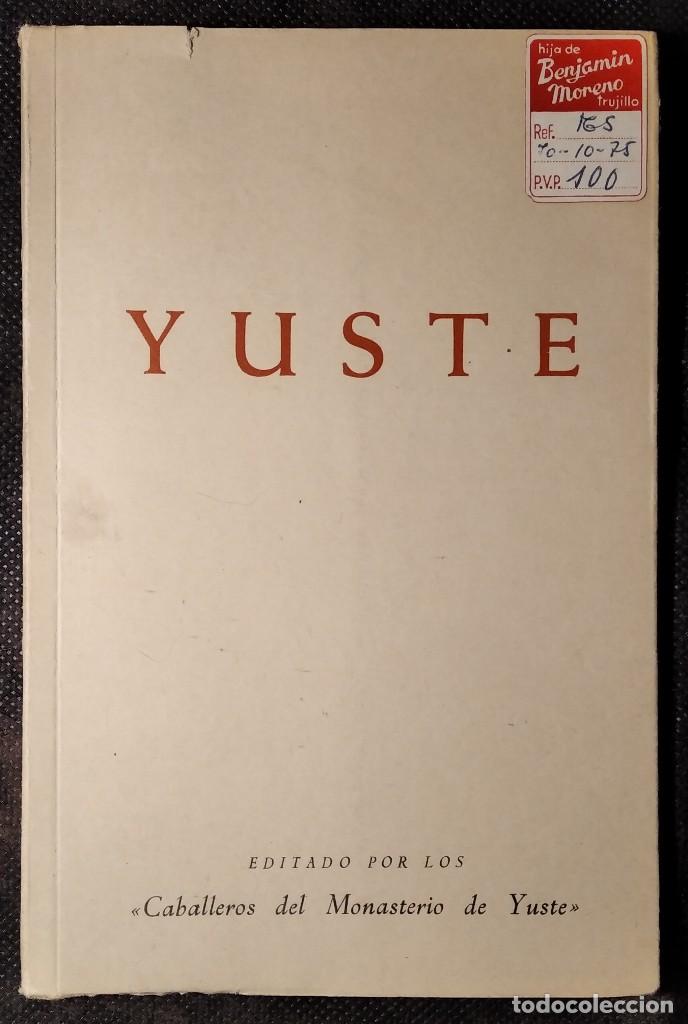 Libros de segunda mano: LIBRO. YUSTE, EDITADO POR LOS CABALLEROS DEL MONASTERIO DE YUSTE. - Foto 1