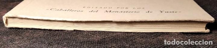 Libros de segunda mano: LIBRO. YUSTE, EDITADO POR LOS CABALLEROS DEL MONASTERIO DE YUSTE. - Foto 3