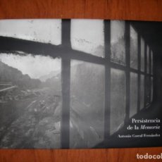 Libros de segunda mano: LIBRO PERSISTENCIA DE LA MEMORIA ANTONIO CORRAL FERNÁNDEZ FOTOS MINERÍA