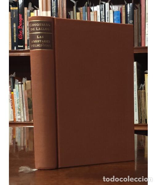Libros de segunda mano: LAS AMISTADES PELIGROSAS. CHODERLOS DE LACLOS, Pierre. C&iacute;rculo de Lectores. 1990. - Foto 1