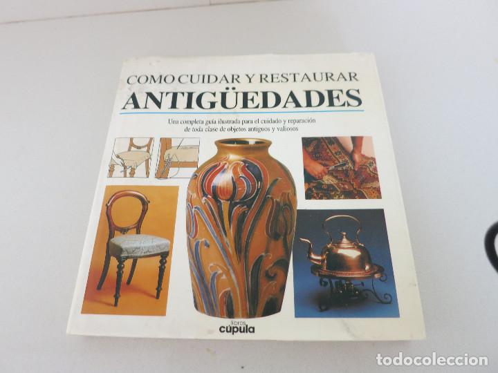 Libros de segunda mano: C&Oacute;MO CUIDAR Y RESTAURAR ANTIG&Uuml;EDADES. LIBROS C&Uacute;PULA - Foto 1