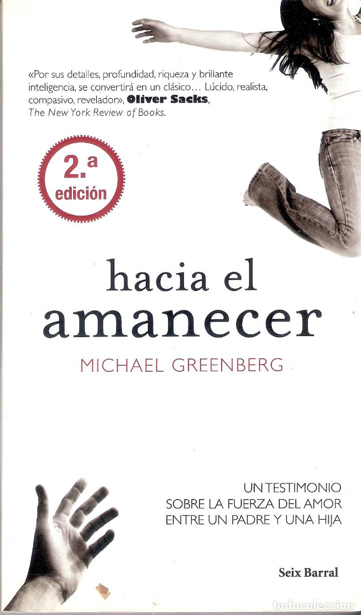 Libros de segunda mano: HACIA EL AMANECER - MICHAEL GREENBERG - Foto 1
