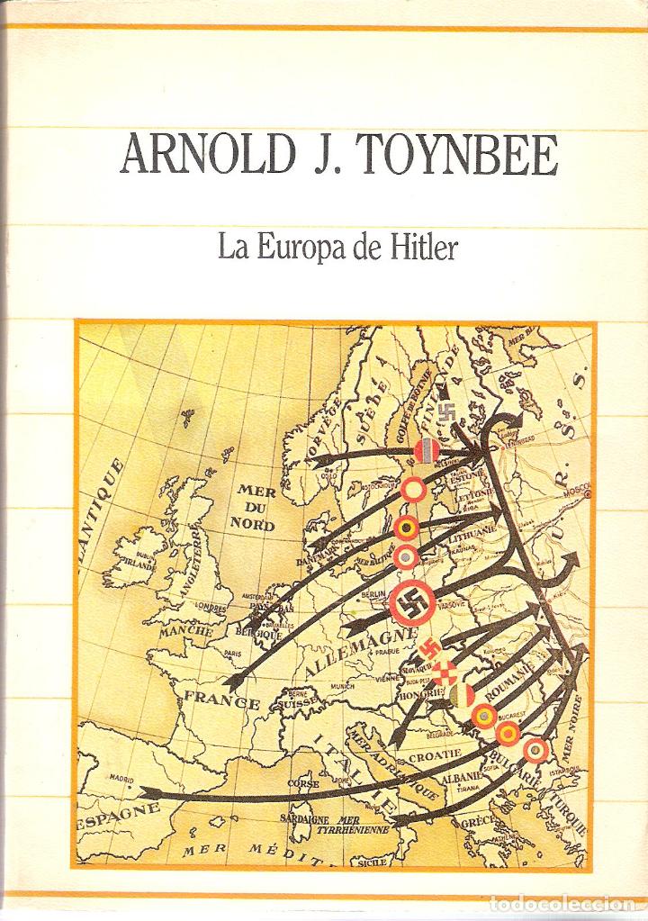 Libros de segunda mano: LA EUROPA DE HITLER - ARNOLD J. TOYNBEE - Foto 1