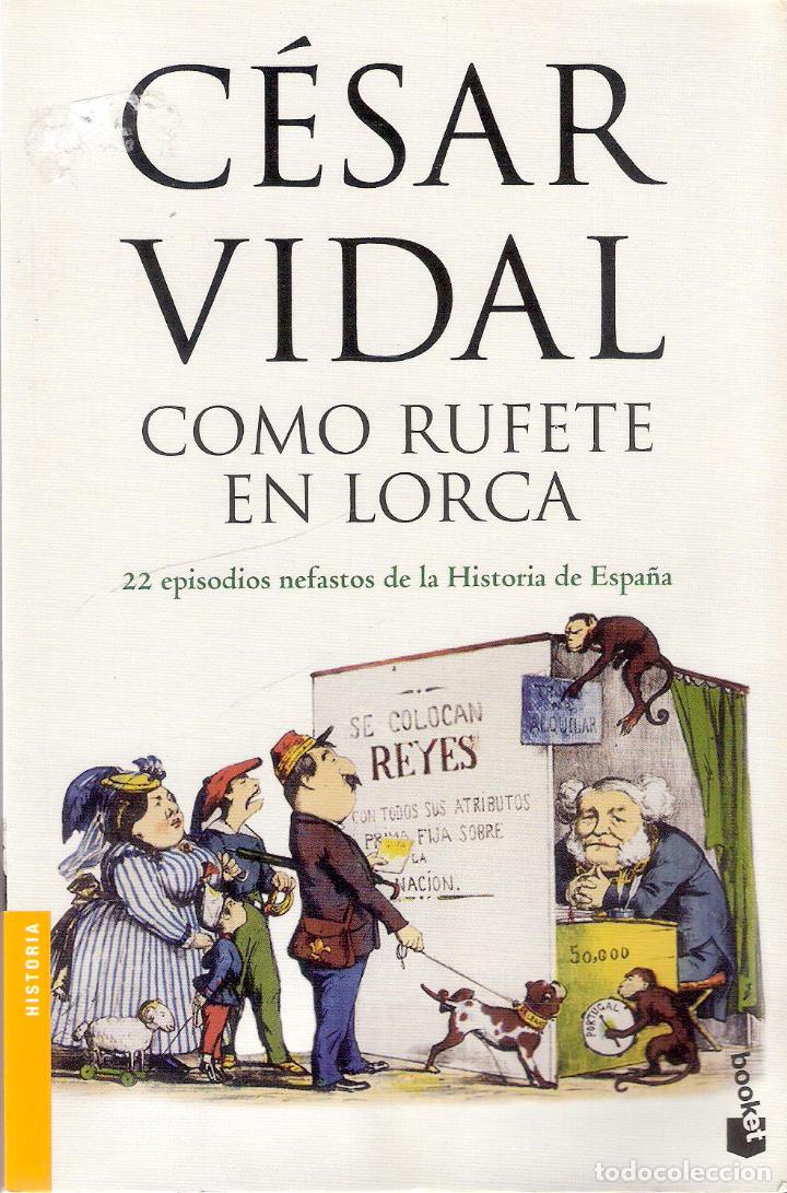 Libros de segunda mano: COMO RUFETE EN LORCA - CESAR VIDAL - Foto 1