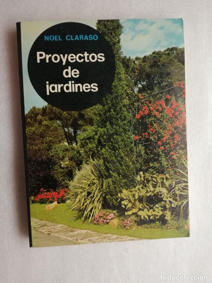 Libros de segunda mano: PROYECTOS DE JARDINES - NOEL CLARASO - Foto 1