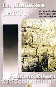 Libros de segunda mano: la dimensi&oacute;n perdida mis experiencias e investigaciones parapsicol&oacute;gicas Antonio Ribera - Foto 1