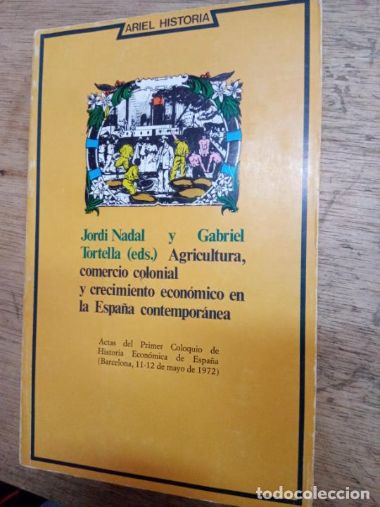 Libri di seconda mano: VV.AA.: Agricultura, comercio colonial y crecimiento econ&oacute;mico en la Espa&ntilde;a contempor&aacute;nea