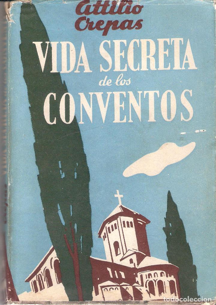 Libros de segunda mano: VIDAS SECRETAS DE LOS CONVENTOS - ATTILIO CREPAS - Foto 1