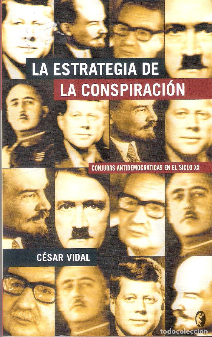 Libros de segunda mano: LA ESTRATEGIA DE LA CONSPIRACION - CESAR VIDAL - Foto 1