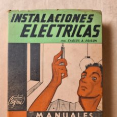 Libros de segunda mano: INSTALACIONES ELECTRICAS . ING. CARLOS A. POISON. ED. CAYMI. 1945.MANUALES DE TÉCNICA PROFESIONAL. Lote 220059240