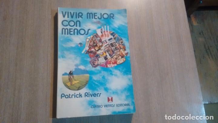 Libros de segunda mano: VIVIR MEJOR CON MENOS - PATRICK RIVERS - - Foto 1