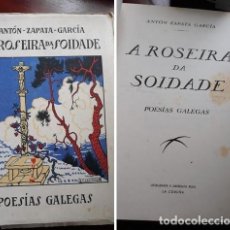 Libros de segunda mano: A ROSEIRA DA SOIDADE. ANTON ZAPATA GARCIA. Lote 220068375